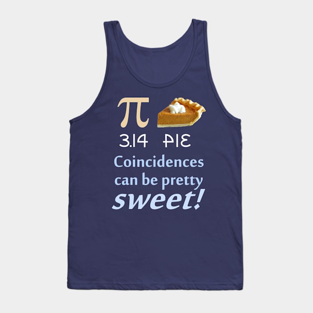 PI/PIE Coincidence (dark background) Tank Top by ArrayCafe